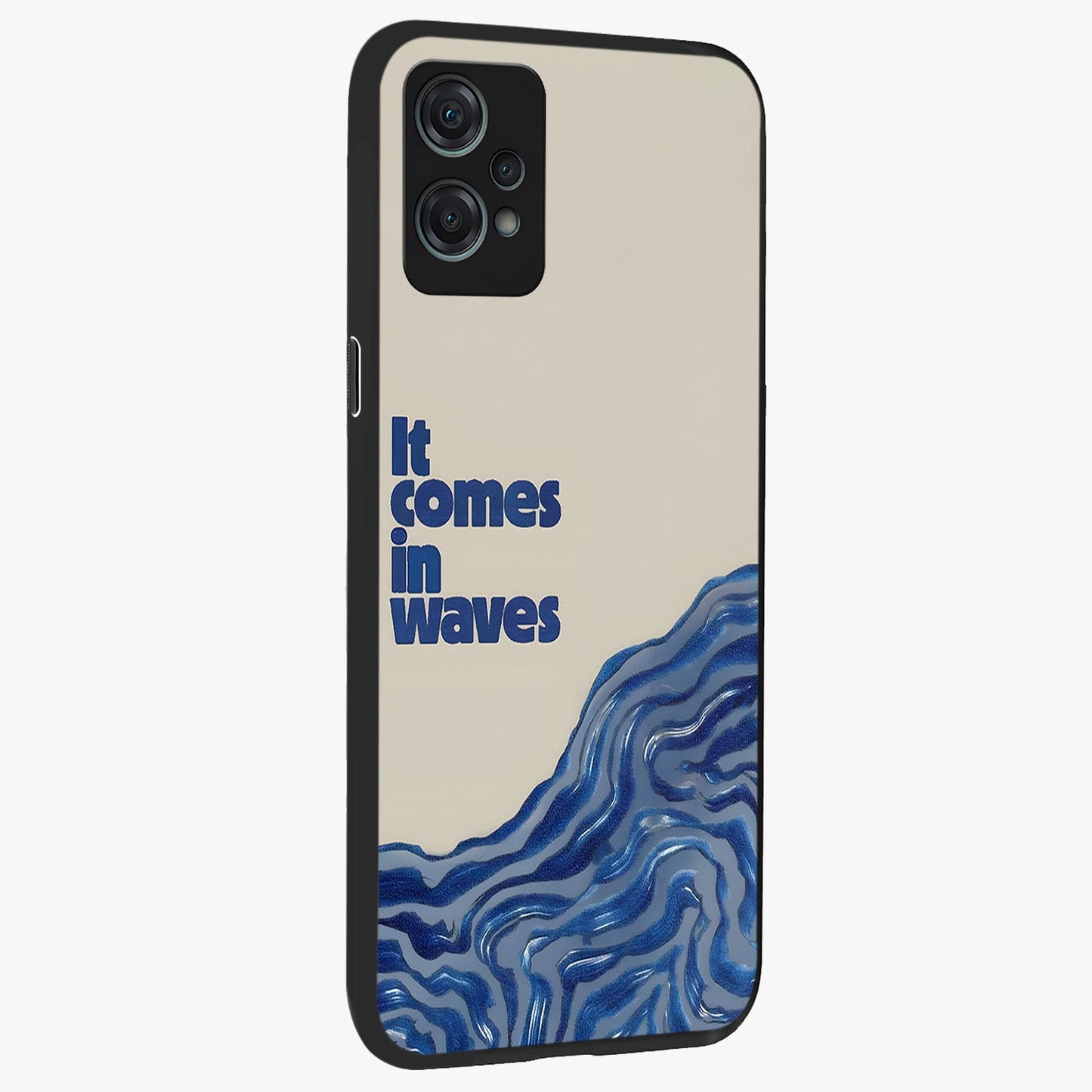 It Comes in Waves Quote Glass Case for 1+Nord Ce 2 Lite displayed upright for motivational statement visibility and premium finish.