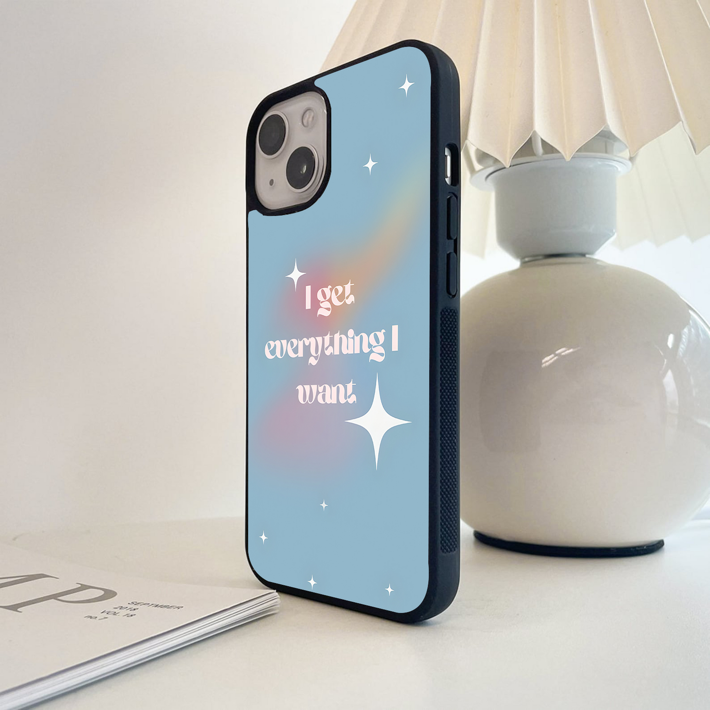 I Get Everything I Want Quote Glass Case