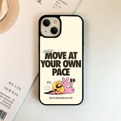 Move at your own pace Quotes Glass Case