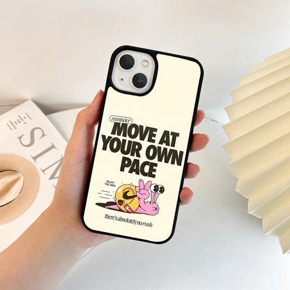 Move at your own pace Quotes Glass Case