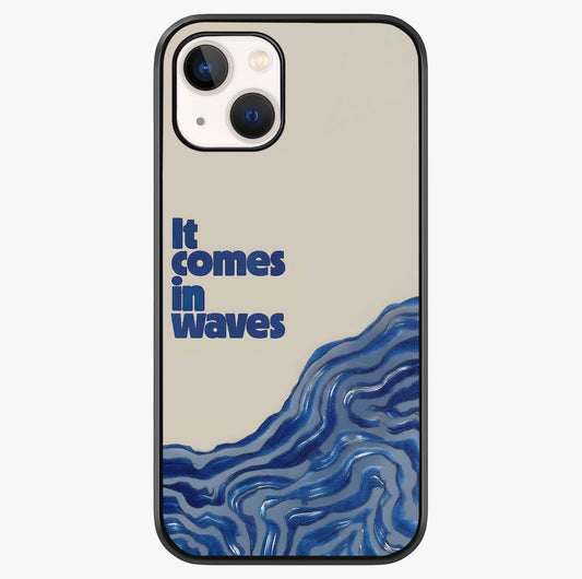 It Comes In Waves Quote Glass Case showing full back design in clean flat view with glossy glass finish.