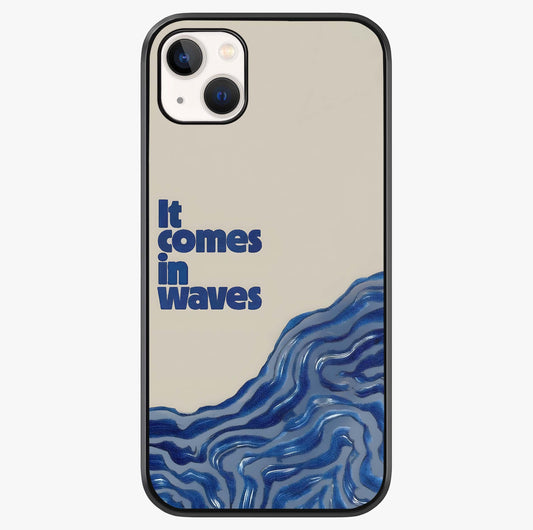 It Comes In Waves Quote Glass Case showing full back design in clean flat view with glossy glass finish.