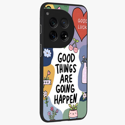 Good Thing Quote Glass Case for 1+12 side perspective highlighting bold text detailing and sleek premium build