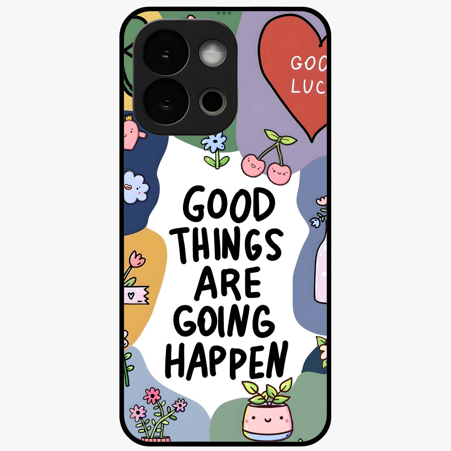 Good Thing Quote Glass Case for 1+13S inspirational front view featuring motivational typography artwork