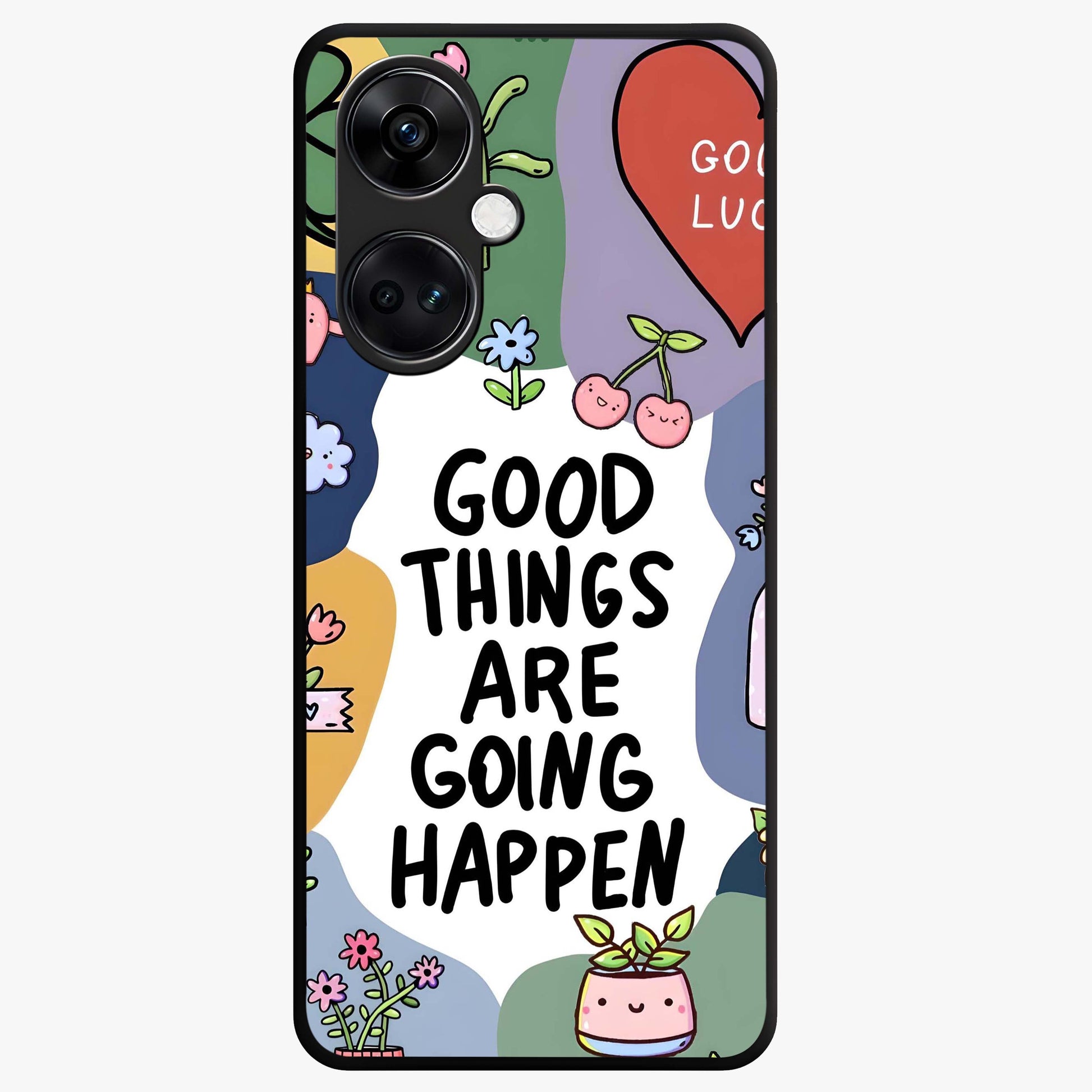 Good Thing Quote Glass Case for 1+Nord CE 3 inspirational front view featuring motivational typography artwork