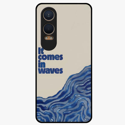 It Comes in Waves Quote Glass Case for 1+Nord CE 4 Lite showing full back design in clean flat view with inspirational quote artwork and glossy glass finish.