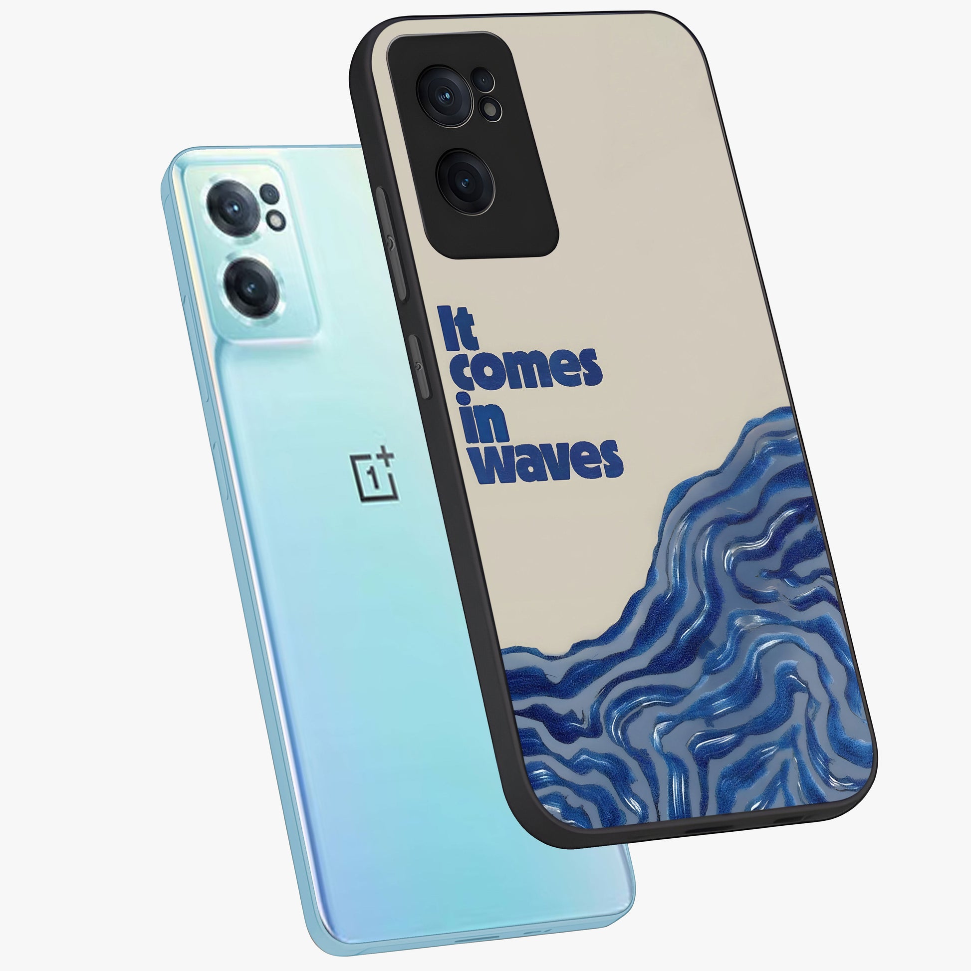 It Comes in Waves Quote Glass Case for 1+Nord CE 2  displayed upright for motivational statement visibility and premium finish.