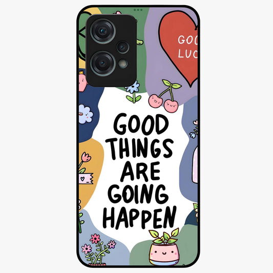 Good Thing Quote Glass Case for 1+Nord Ce 2 Lite inspirational front view featuring motivational typography artwork