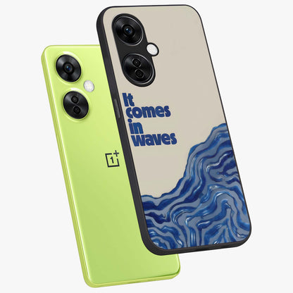It Comes in Waves Quote Glass Case for 1+Nord CE 3 Lite captured at a warm angle highlighting clean typography, gloss, and edge clarity.