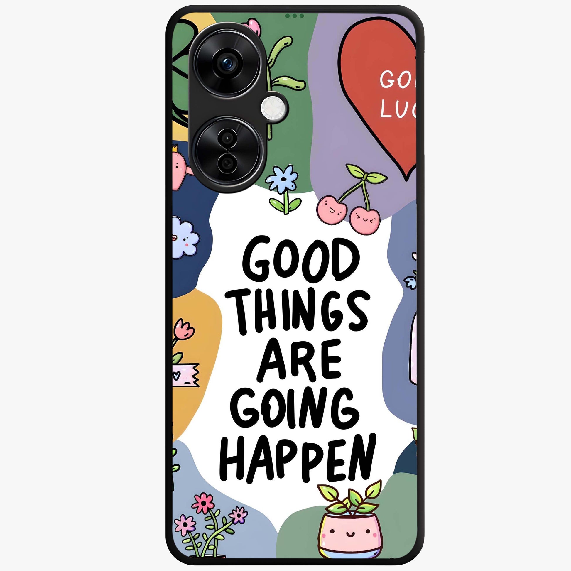 Good Thing Quote Glass Case for 1+Nord CE 3 Lite inspirational front view featuring motivational typography artwork