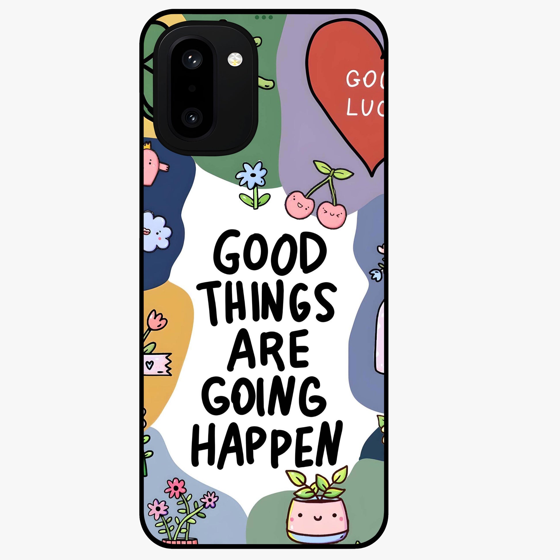 Good Thing Quote Glass Case for 1+15R inspirational front view featuring motivational typography artwork