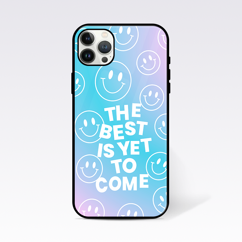 Best Is Yet To Come - Smile Glass Case