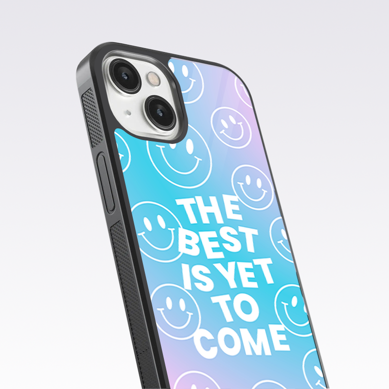 Best Is Yet To Come - Smile Glass Case