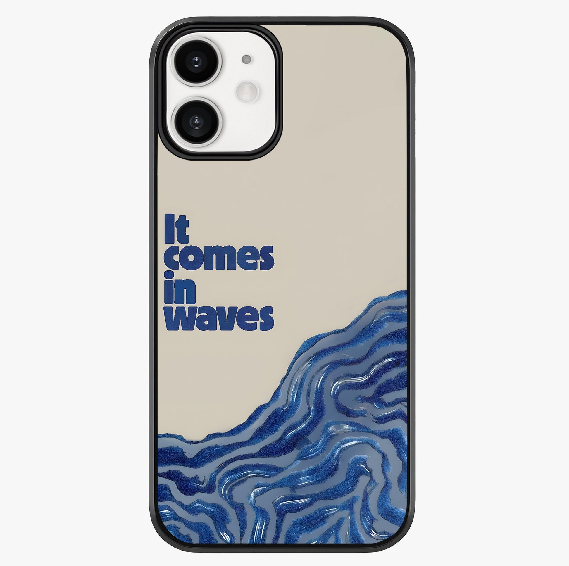 It Comes In Waves Quote Glass Case showing full back design in clean flat view with glossy glass finish.