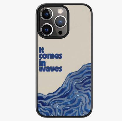 It Comes In Waves Quote Glass Case showing full back design in clean flat view with glossy glass finish.