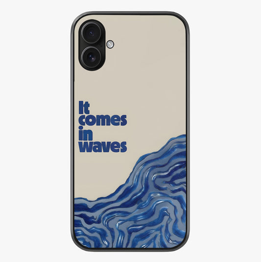 It Comes In Waves Quote Glass Case showing full back design in clean flat view with glossy glass finish.